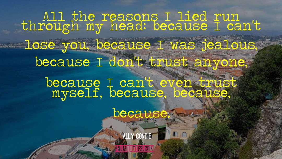 Never Trust Anyone quotes by Ally Condie
