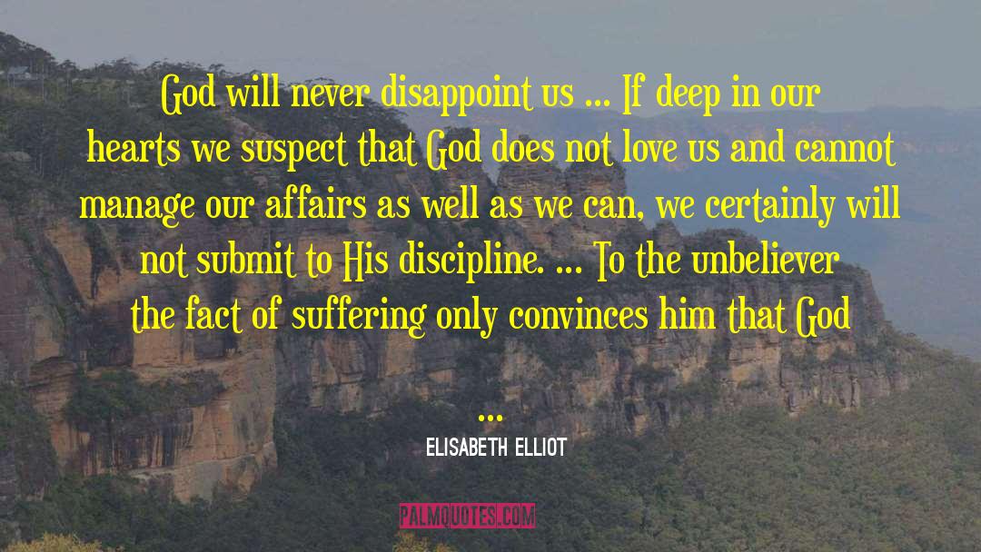 Never Trust In Anybody quotes by Elisabeth Elliot