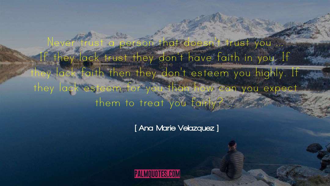 Never Trust In Anybody quotes by Ana Marie Velazquez