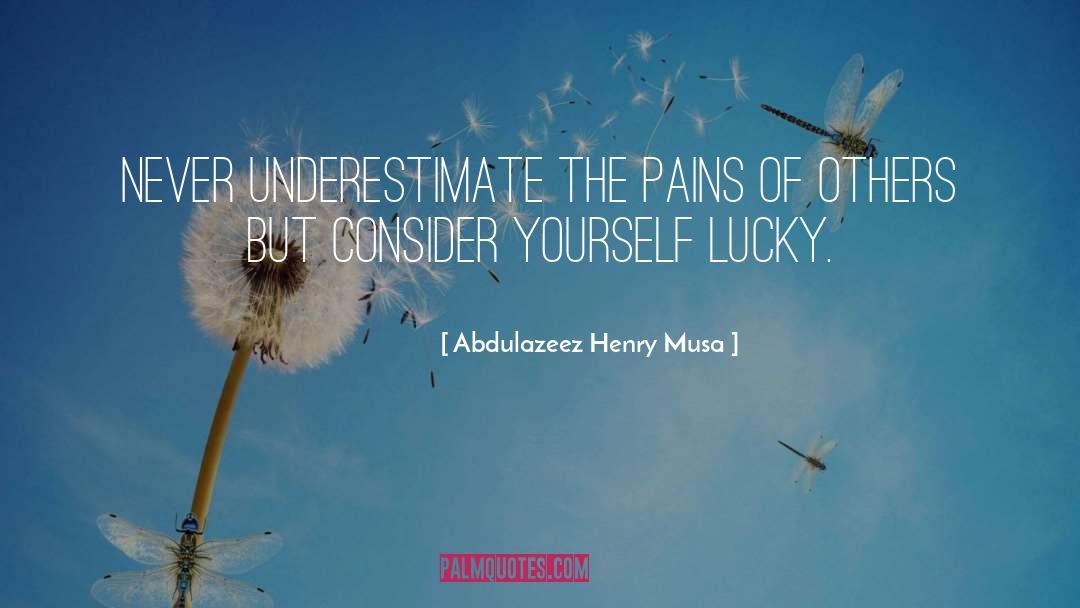 Never Underestimate quotes by Abdulazeez Henry Musa