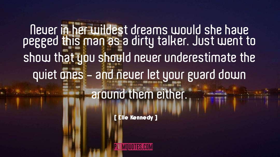 Never Underestimate quotes by Elle Kennedy