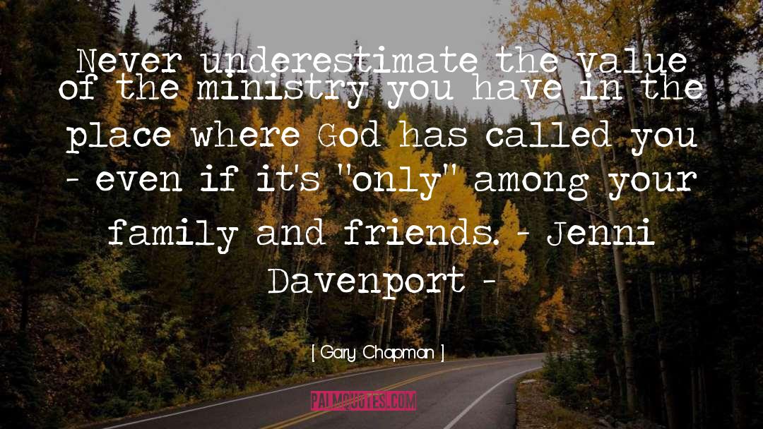 Never Underestimate quotes by Gary Chapman