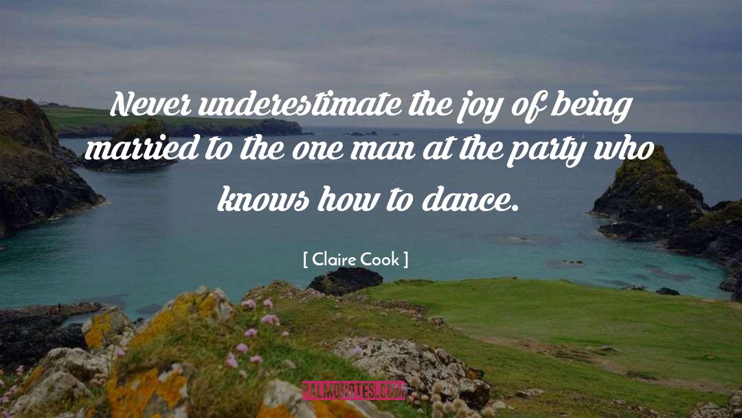 Never Underestimate quotes by Claire Cook