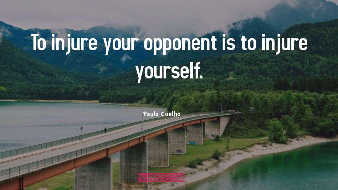 Never Underestimating Your Opponent quotes by Paulo Coelho