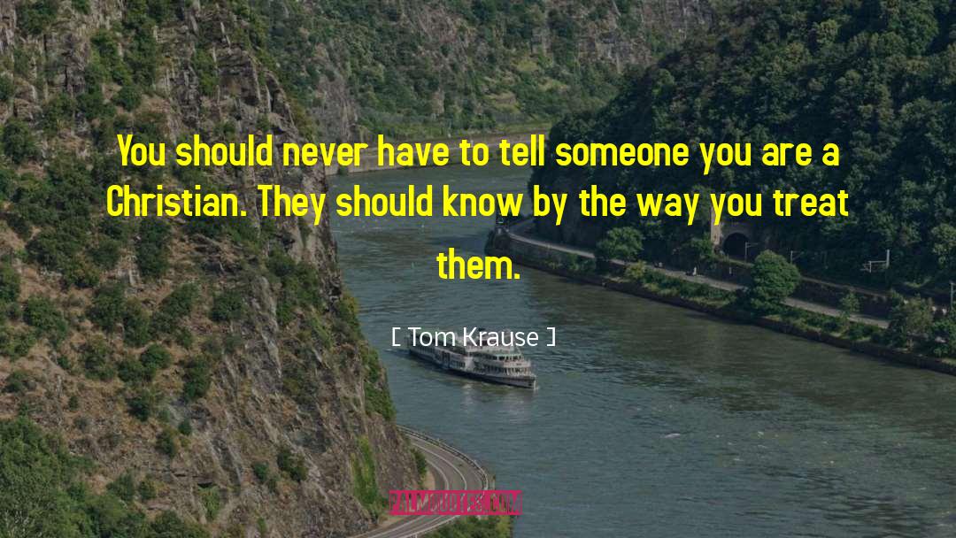 Never Win quotes by Tom Krause