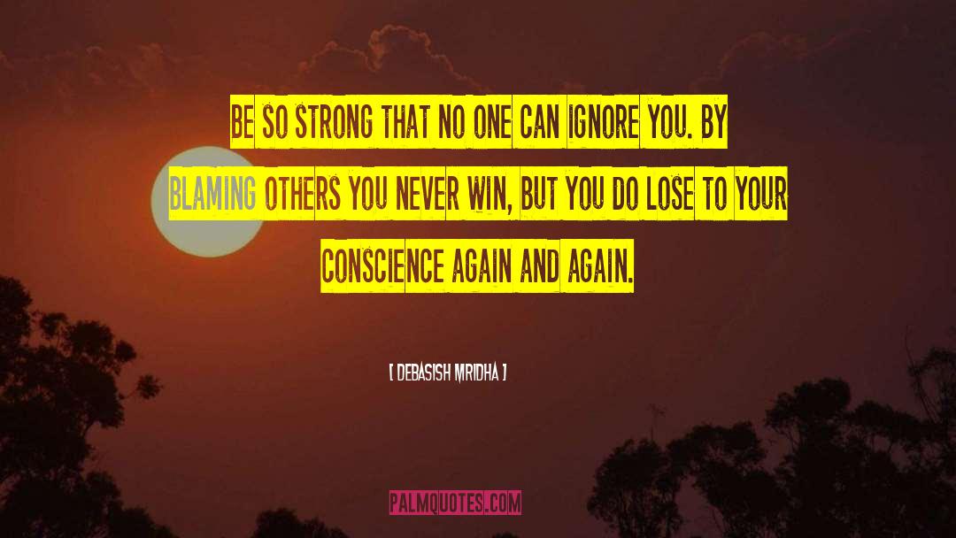 Never Win quotes by Debasish Mridha