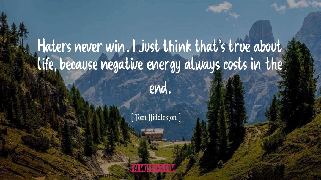 Never Win quotes by Tom Hiddleston