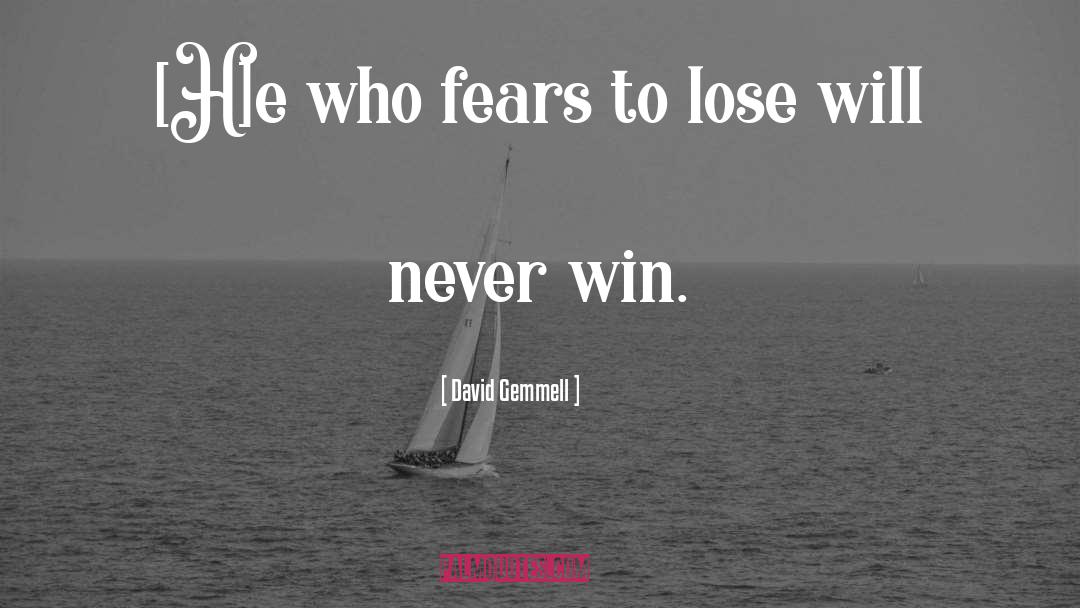 Never Win quotes by David Gemmell