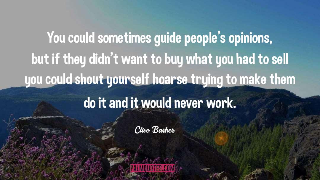Never Work quotes by Clive Barker