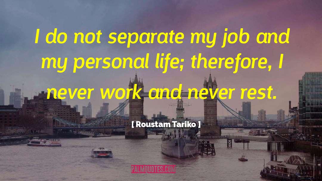 Never Work quotes by Roustam Tariko