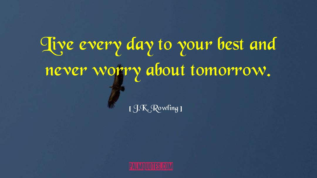 Never Worry quotes by J.K. Rowling
