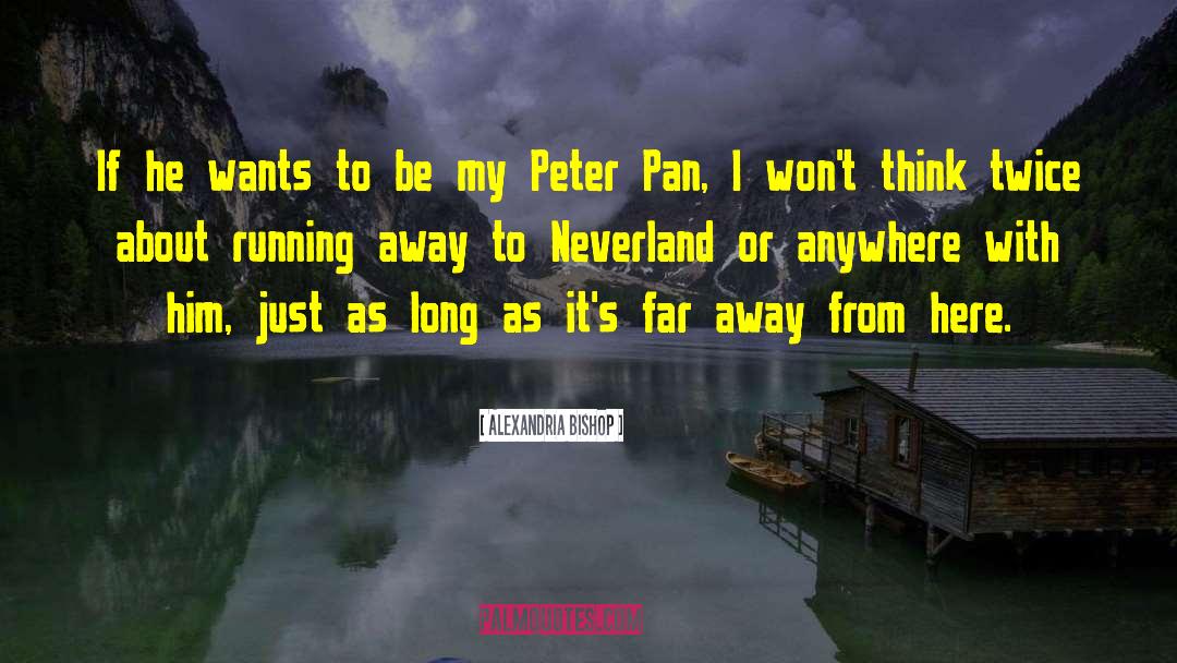 Neverland quotes by Alexandria Bishop