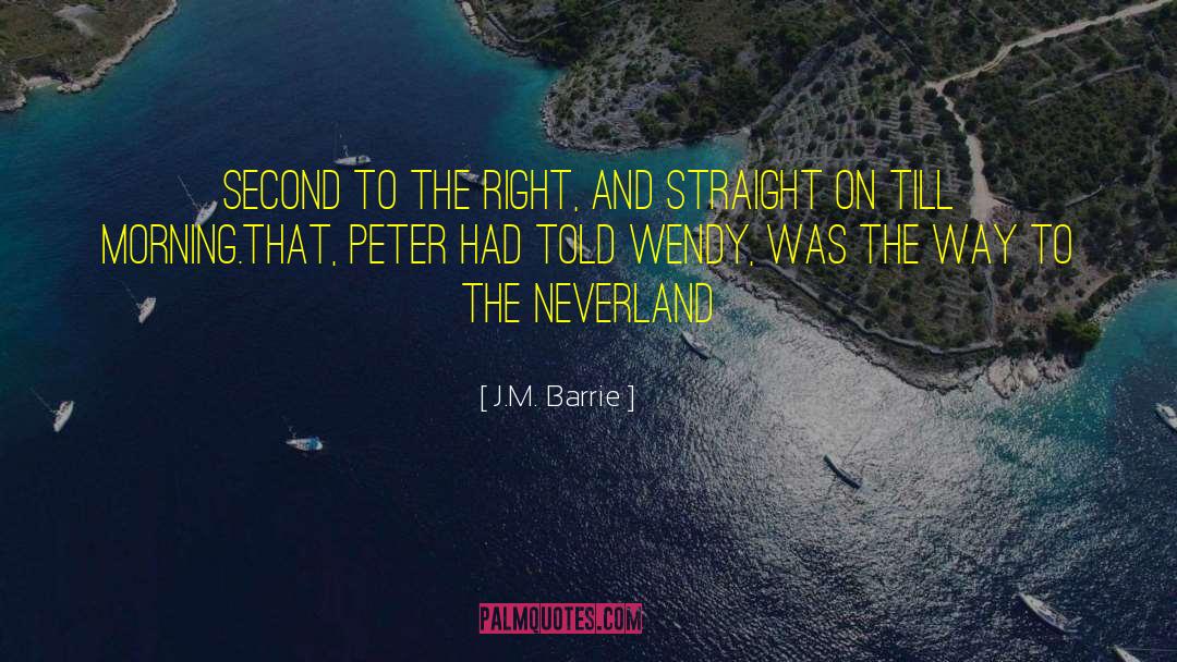 Neverland quotes by J.M. Barrie