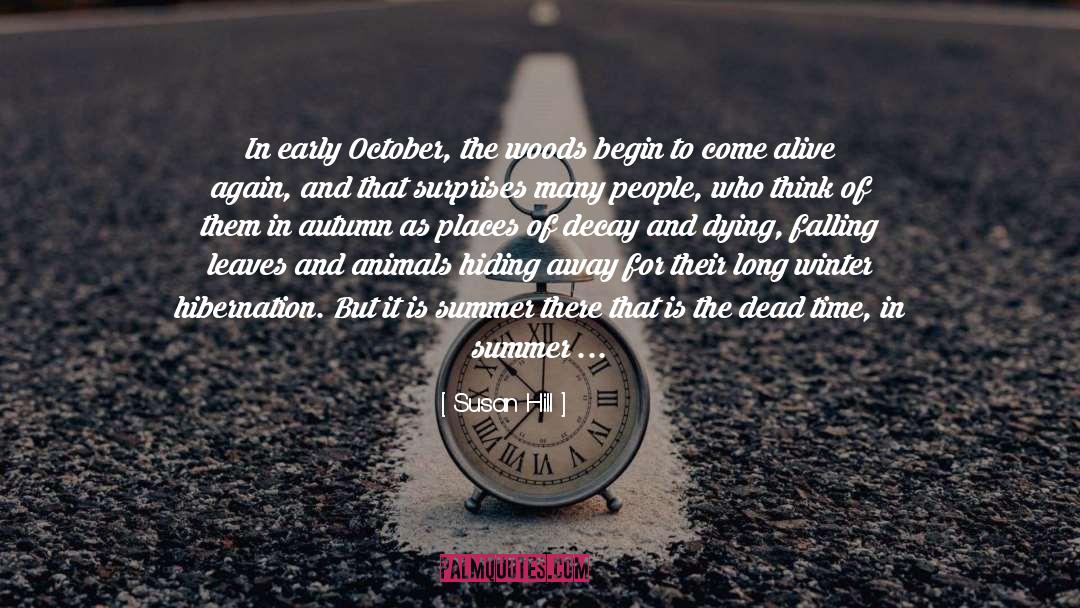 Nevertheless Come Autumn quotes by Susan Hill