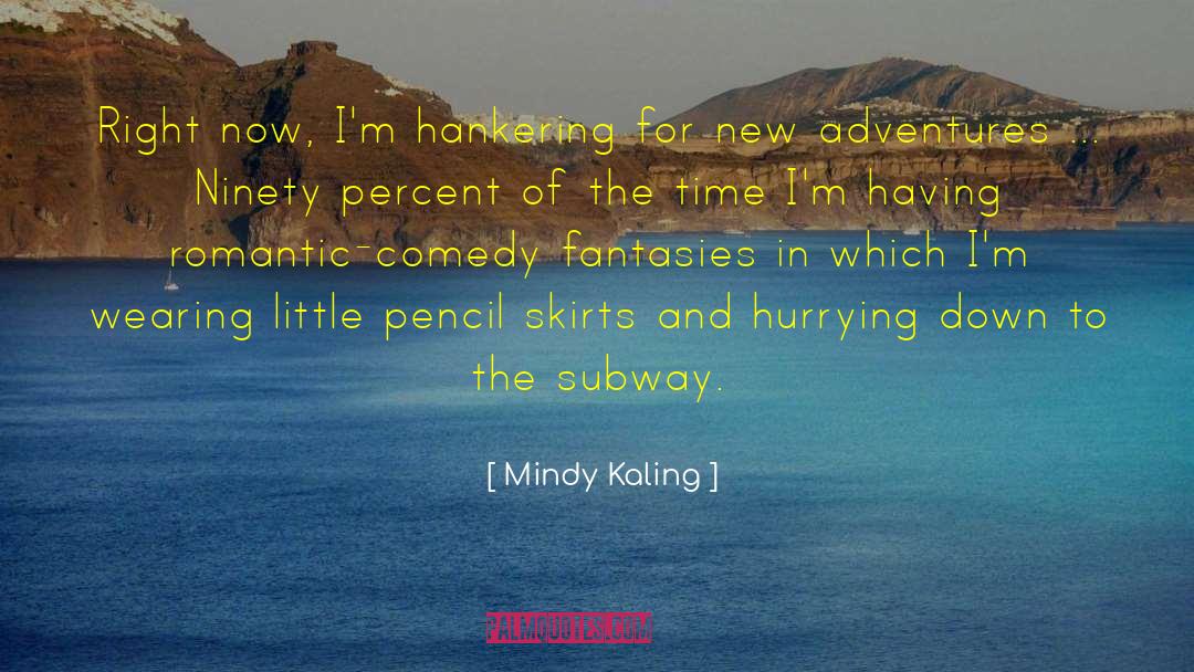 New Adventures quotes by Mindy Kaling