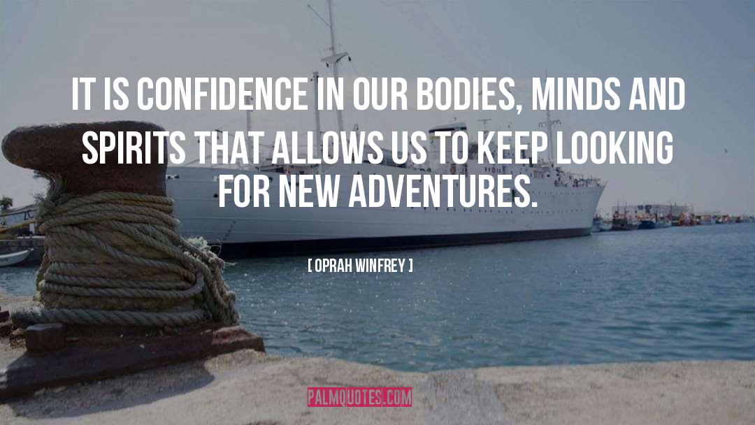 New Adventures quotes by Oprah Winfrey