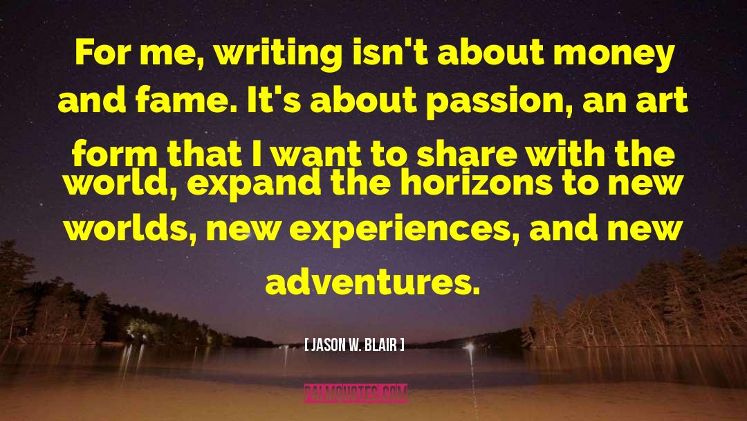 New Adventures quotes by Jason W. Blair