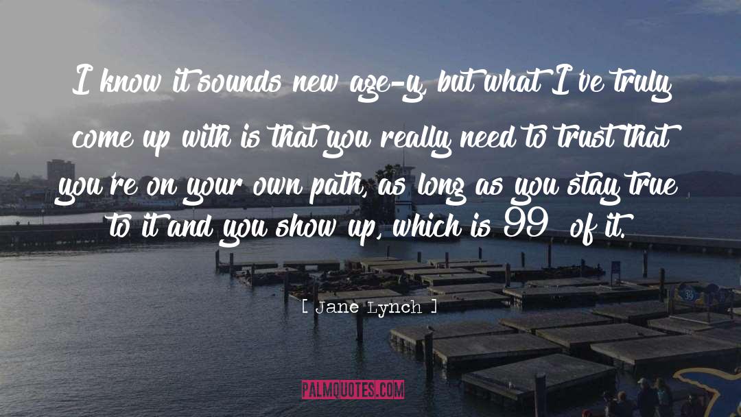 New Age quotes by Jane Lynch