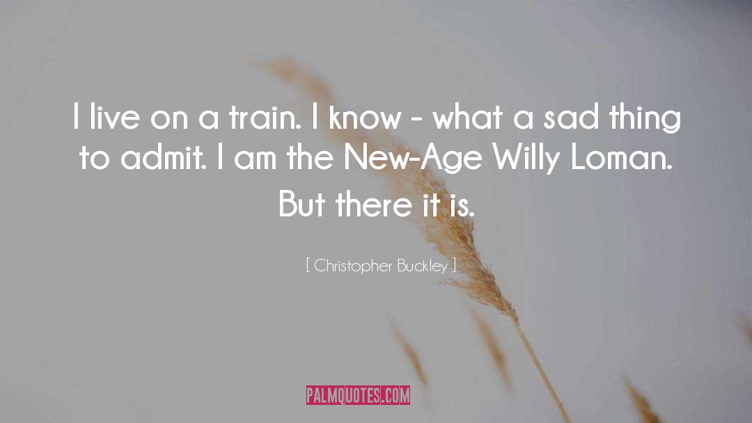 New Age quotes by Christopher Buckley