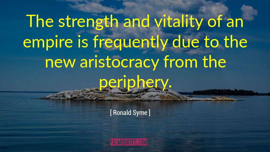 New Aristocracy quotes by Ronald Syme