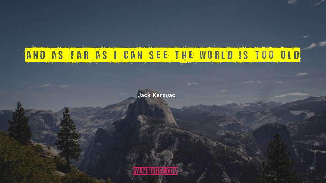 New Arrivals quotes by Jack Kerouac