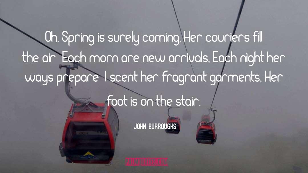 New Arrivals quotes by John Burroughs