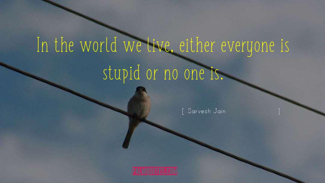 New Author quotes by Sarvesh Jain