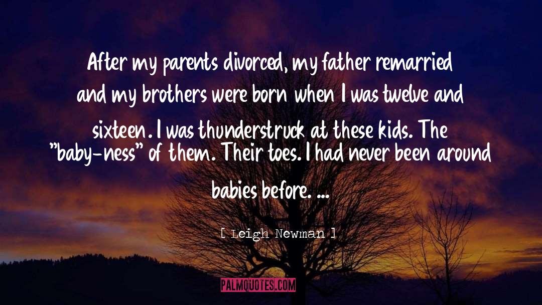 New Baby And Parents quotes by Leigh Newman