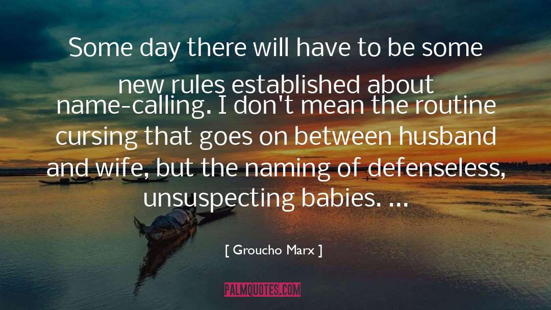 New Baby Boy quotes by Groucho Marx