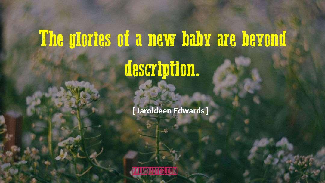New Baby quotes by Jaroldeen Edwards