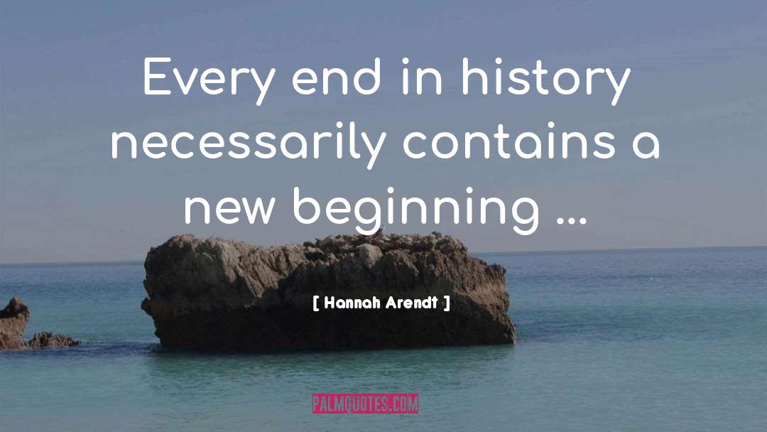 New Beginning quotes by Hannah Arendt