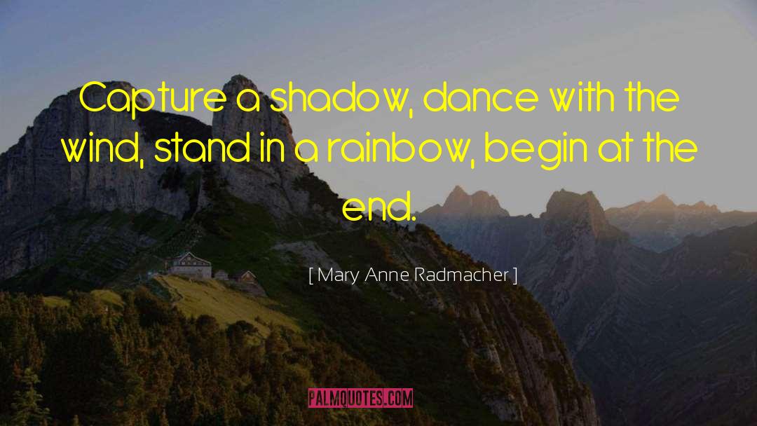 New Beginnings At Work quotes by Mary Anne Radmacher