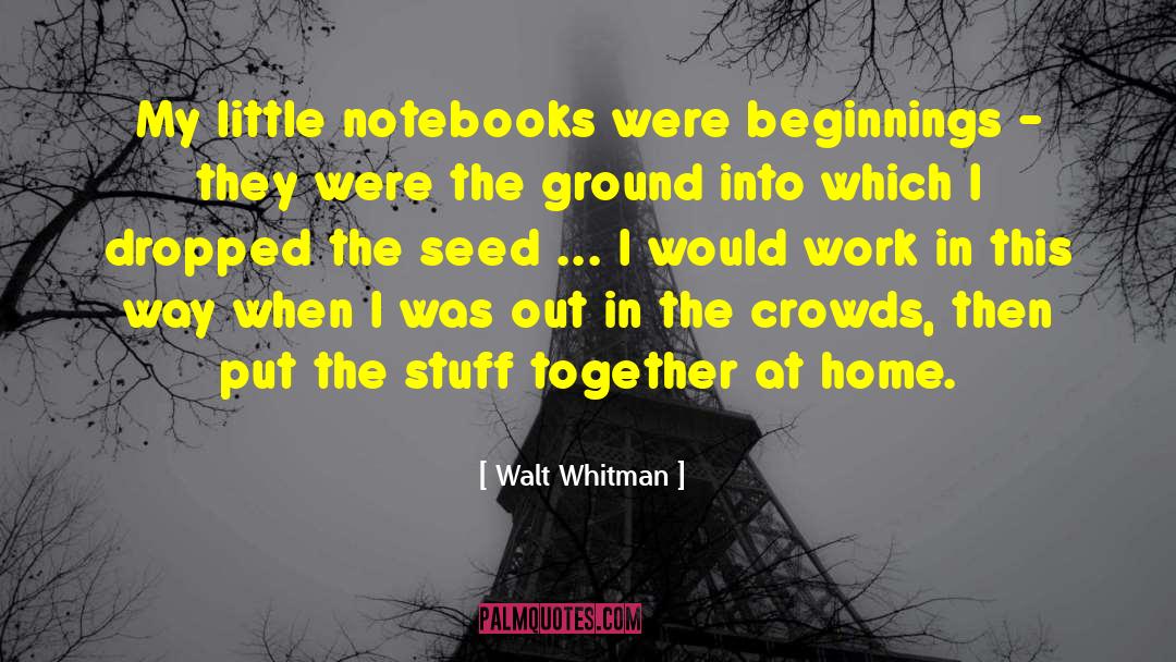 New Beginnings At Work quotes by Walt Whitman