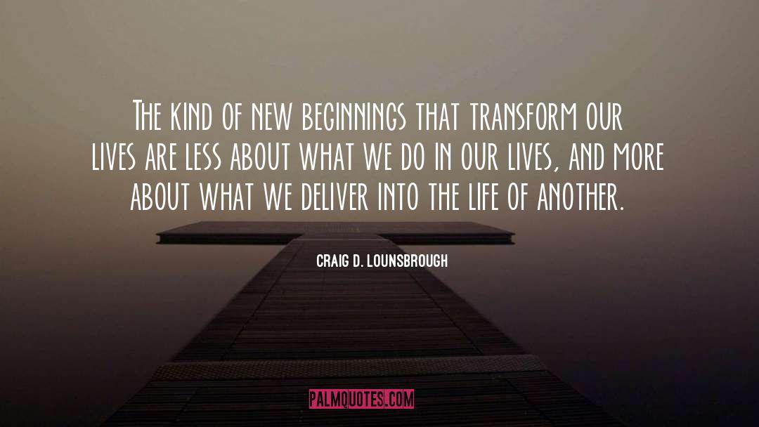 New Beginnings In School quotes by Craig D. Lounsbrough