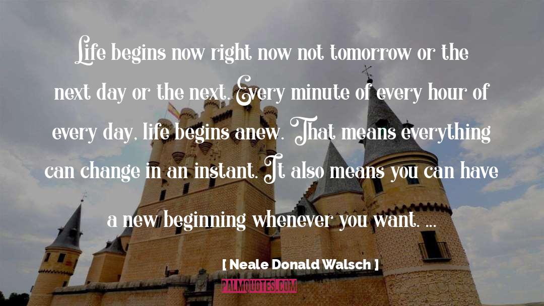 New Beginnings In School quotes by Neale Donald Walsch