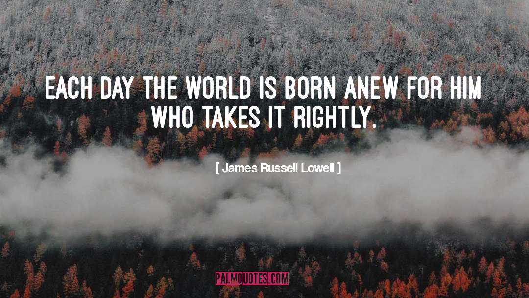 New Beginnings quotes by James Russell Lowell