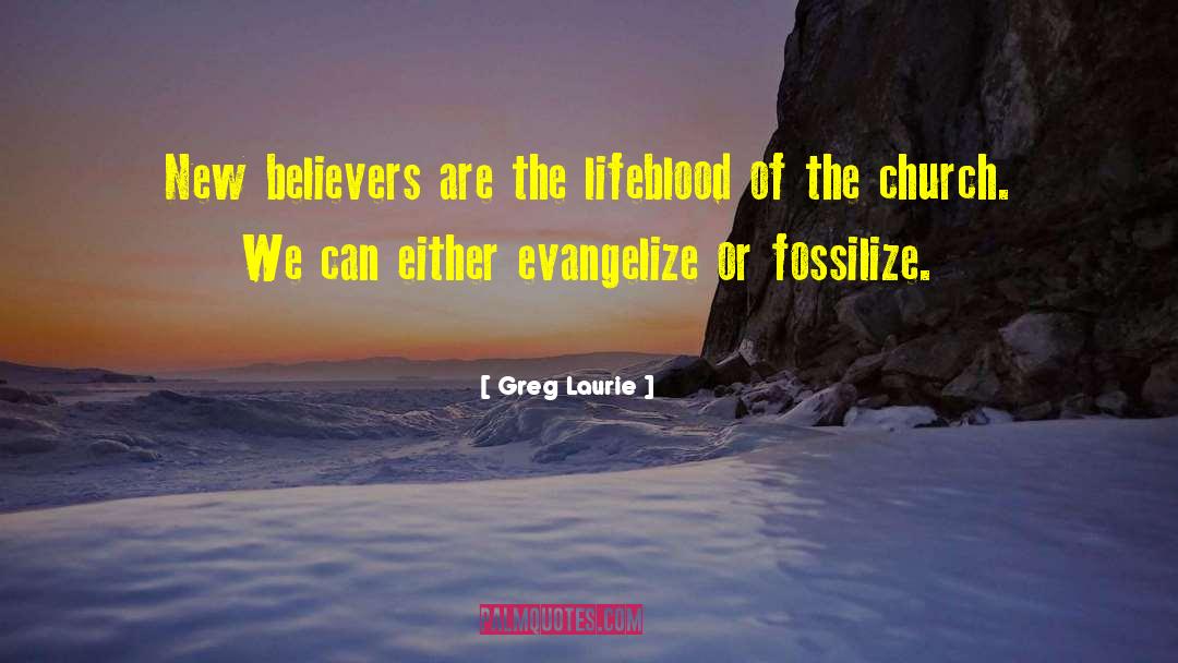 New Believers quotes by Greg Laurie
