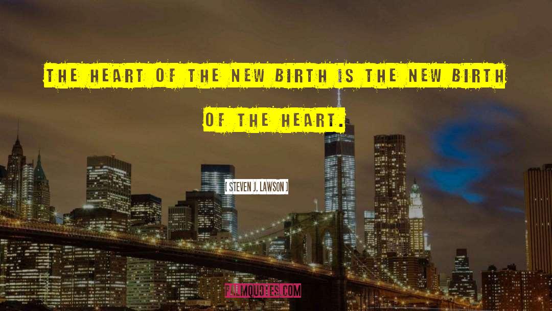 New Birth quotes by Steven J. Lawson