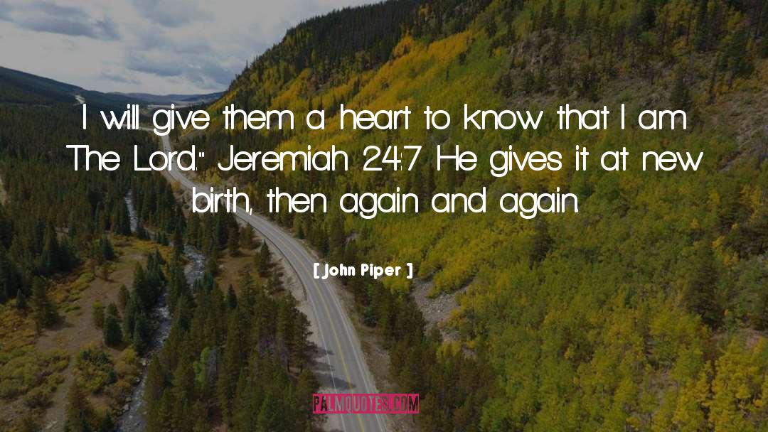 New Birth quotes by John Piper