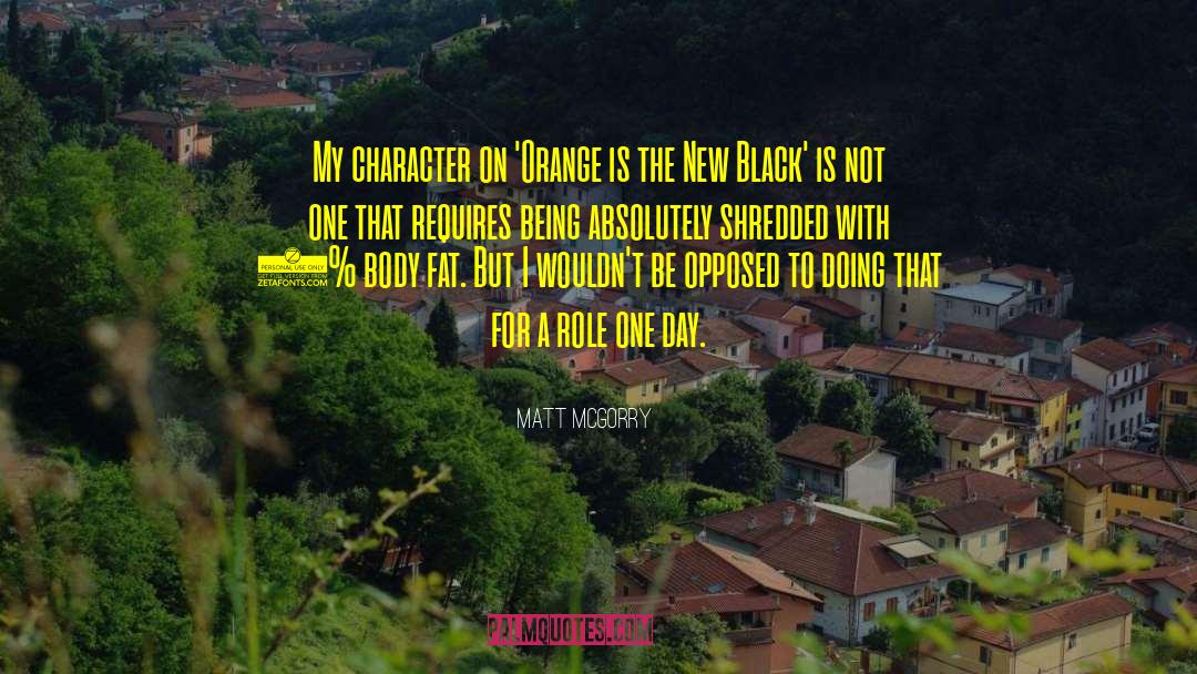 New Black quotes by Matt McGorry