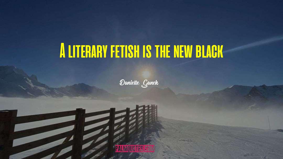 New Black quotes by Danielle Ganek
