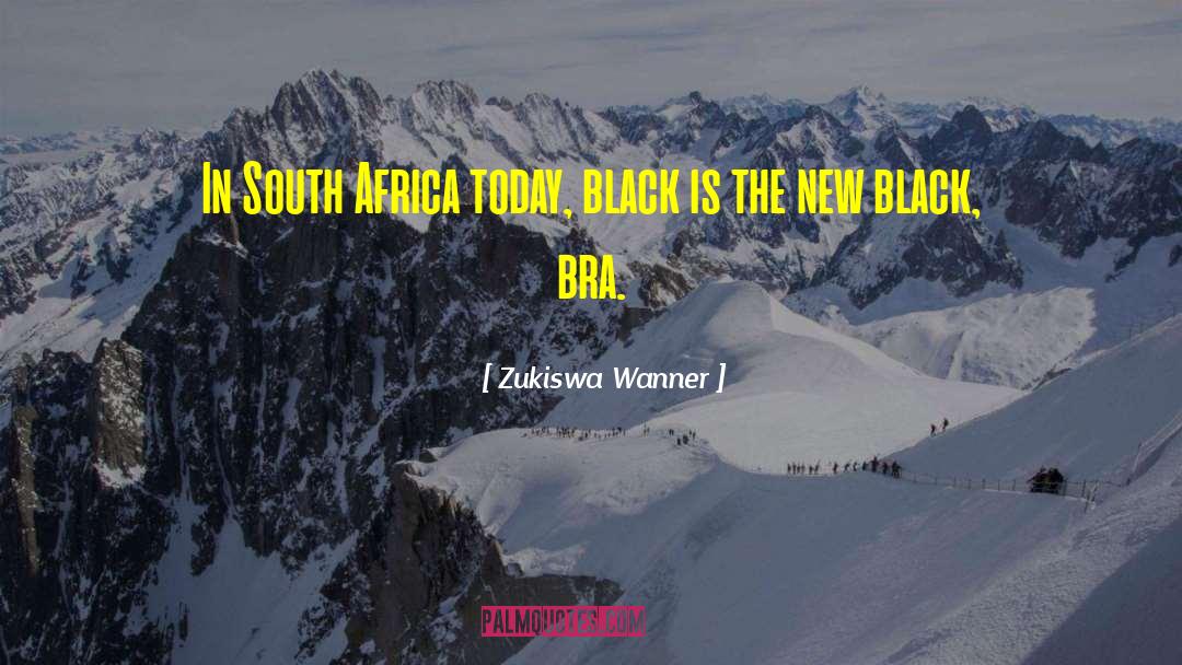 New Black quotes by Zukiswa Wanner