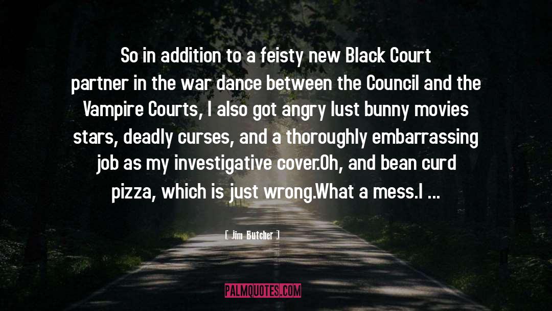 New Black quotes by Jim Butcher