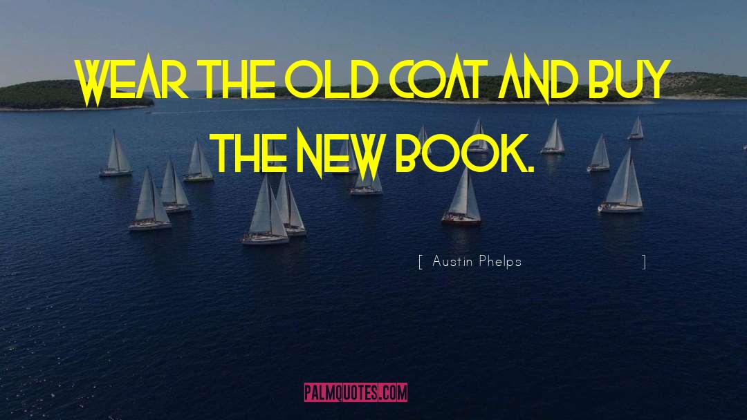 New Book quotes by Austin Phelps