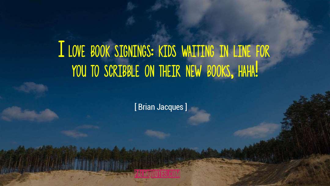 New Books quotes by Brian Jacques