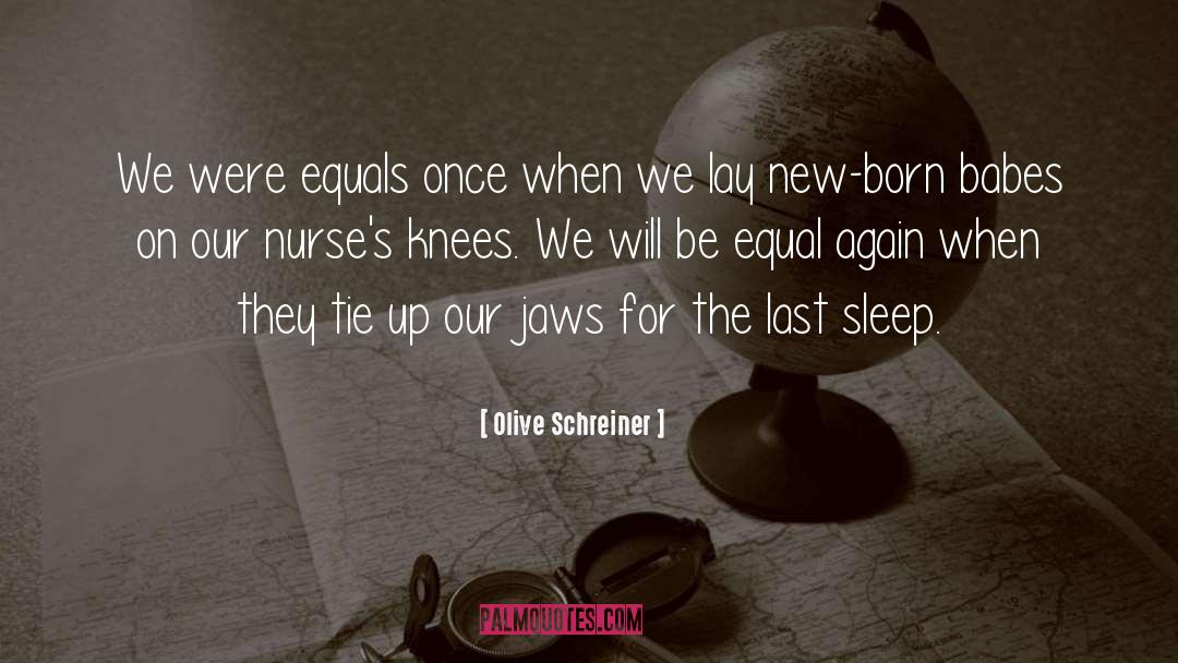 New Born quotes by Olive Schreiner