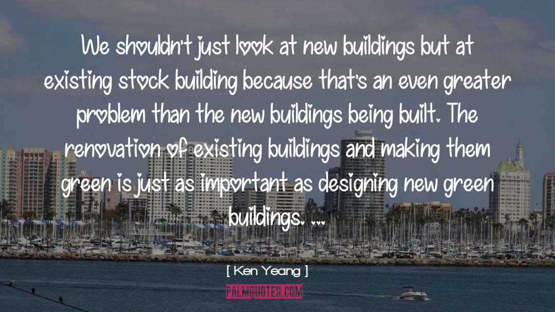 New Buildings quotes by Ken Yeang