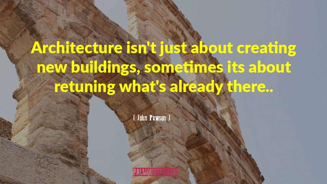 New Buildings quotes by John Pawson