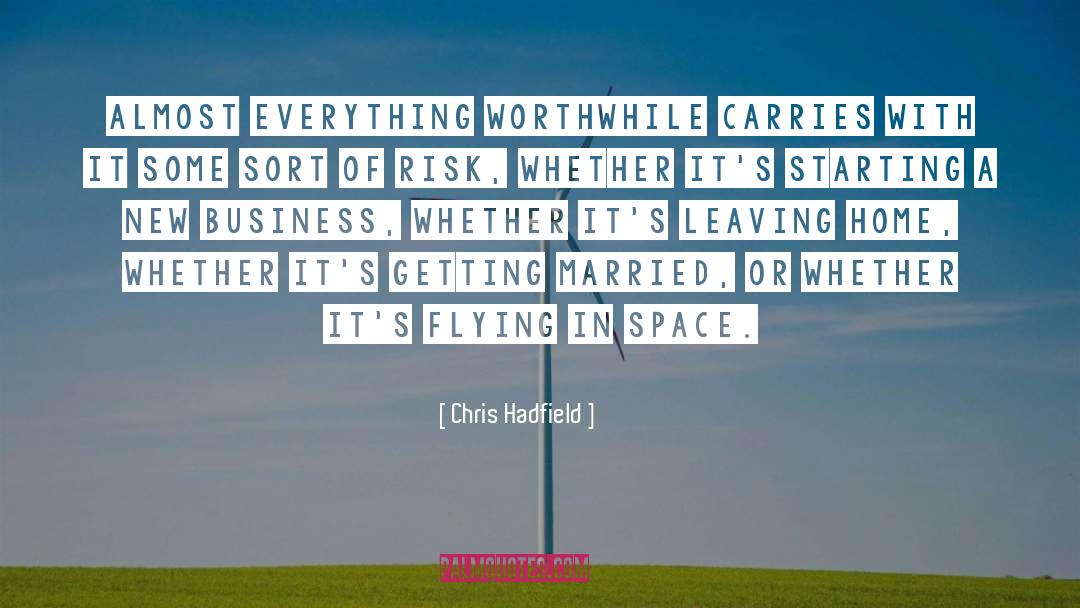 New Business quotes by Chris Hadfield