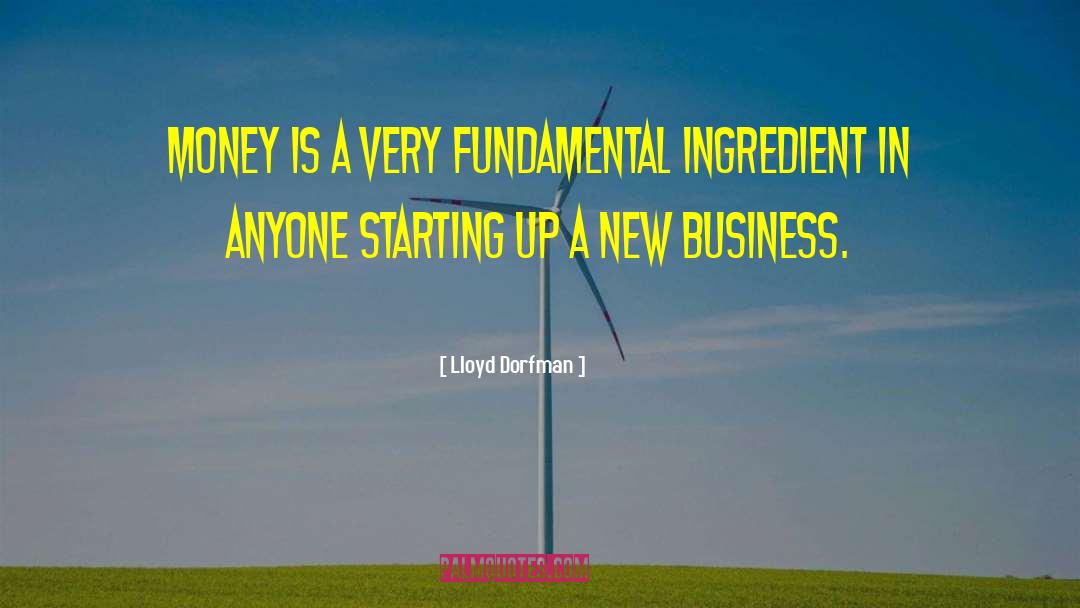 New Business quotes by Lloyd Dorfman